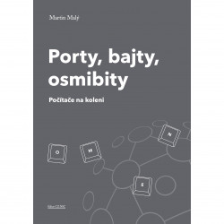 Porty, bajty, osmibity - Počítače na koleni - Martin Malý