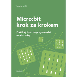 Micro:bit pro začátečníky - Martin Malý